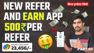 1 Refer 500₹  New Refer And Earn App  Best Refer And Earn Apps  Refer And Earn App today 2024 [upl. by Fotinas727]