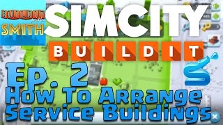 SimCity Buildit  Episode 2  How To Arrange Service Buildings And Get The Best Coverage [upl. by Anilejna]