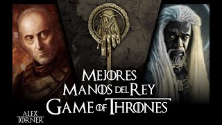 MEJORES MANOS DEL REY ☝🏻👑  Top 7  Mundo de Hielo y Fuego  Game of Thrones [upl. by Annaig493]