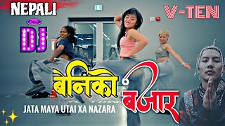 Beni Ko Bazara ° Nepali Dj • New Nepali Song ° VTEN MIX • Nepali Lok Dohori Dj [upl. by Weismann]