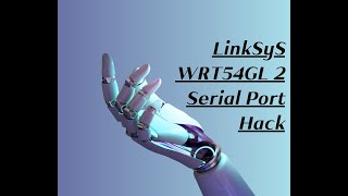 LinkSyS WRT54GL 2 Serial Port Hack [upl. by Poore928]