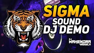 🔥🔥 SIGMA SOUND DJ DEMO DJ MAHENDRA VAGHELA [upl. by Ahsyekat]