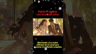 Volver a casarse con el primer amor novelasotome amor novelaromantica novela novelasjaponesas [upl. by Zsolway]