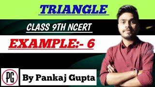 CH  07  TRIANGLE  EXAMPLE  06  class9maths pankajgupta introduction triangles [upl. by Gebler]