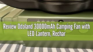 Review Odoland 30000mAh Camping Fan with LED Lantern Rechargeable Battery Operated Oscillating Fan [upl. by Nnaeiluj601]