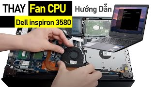 Hướng Dẫn Thay Fan CPU laptop Dell inspiron 3580 Vostro 3580 3590 Chuẩn Kỹ Thuật [upl. by Alyks]