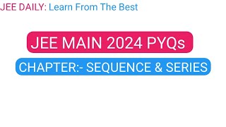 CAN YOU DO ITJEE MAIN 2024 PYQsSEQUENCE amp SERIES 2024 PYQsTHEORYPYQs jee [upl. by Eintihw167]