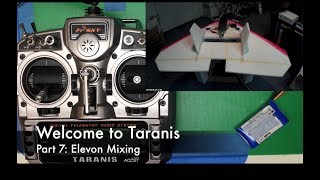 Welcome to Taranis Part 7 Elevon Mixing [upl. by Einned960]