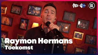 Raymon Hermans  Toekomst LIVE  Sterren NL Radio [upl. by Nelon384]