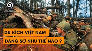 TẬP 31 BỘ ĐỘI DU KÍCH VIỆT NAM ĐÁNG SỢ NHƯ THẾ NÀO  ĐÀM ĐẠO LỊCH SỬ [upl. by Osborn995]