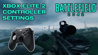 BEST Xbox Elite 2 controller settings AND game settings for Battlefield 2042 [upl. by Torp454]