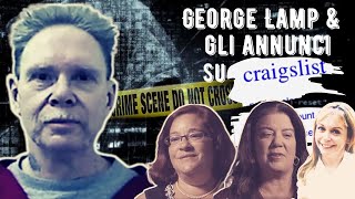 GEORGE LAMP E GLI ANNUNCI SU CRAIGLISTLa triste storia di Renee Leslie amp Bonni [upl. by Daisy]