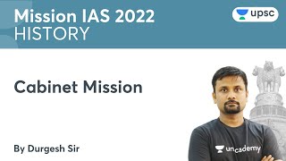 Cabinet Mission  Modern History  UPSC CSE 202223  Durgesh Sir [upl. by Yknip]