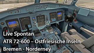 Live Spontan ATR 72600 – Ostfriesische Inseln – Bremen  Norderney [upl. by Liederman690]