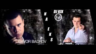 DJ KiX ft Davor Badrov  Na Eks  2014 HIT download [upl. by Yerkovich]