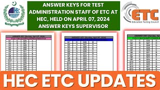 ANSWER KEYS FOR TEST ADMINISTRATION STAFF OF ETC AT HEC HELD ON APRIL 07 2024  HEC ETC Updates [upl. by Cathey]