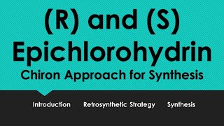 R and S Epichlorohydrin  Chiron Approach for Synthesis [upl. by Esereht]