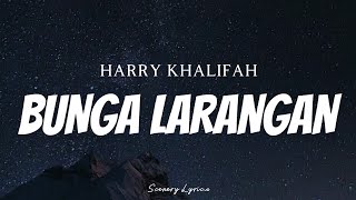 HARRY  Bunga Larangan  Lyrics [upl. by Patrica]