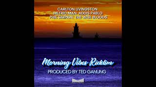 Morning Vibes Riddim Mix Full Feat Phil Simpkin Carlton Livingston Metric Man May 2022 [upl. by Kati]