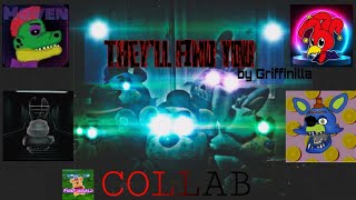 FNAF PLUSH  Theyll Find You By Grifinilla COLLAB Music Video [upl. by Notyalk]