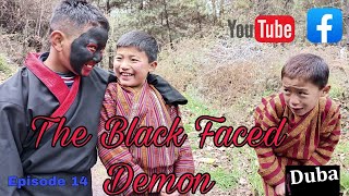 The Black Faced Demon  Episode 14 Reupload [upl. by Edahs257]