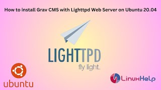 How to install Grav CMS with Lighttpd Web Server [upl. by Clougher]