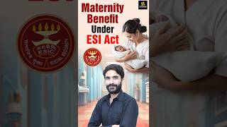 Maternity Benefit Under ESI Act shorts utkarshnursing esic rajusir [upl. by Geiss]