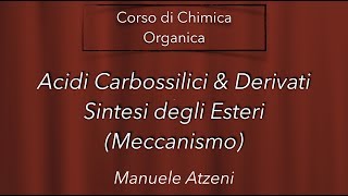 Chimica organica Sintesi degli Esteri con sostituzione nucleofila acilica L121 [upl. by Aman]