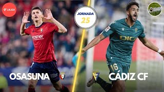 OSASUNA  CÁDIZ  JORNADA 25  LALIGA EA SPORTS  PREVIA [upl. by Omle543]