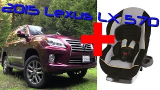 2015 Lexus LX 570 Child Seat Review [upl. by Tengdin469]