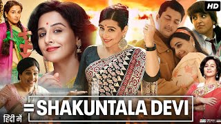 Shakuntala Devi Full Movie  Vidya Balan  Sanya Malhotra  Jisshu Sengupta  Review amp Facts [upl. by Pugh]