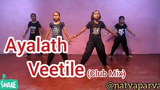 Ayalathe Veetile  Club Mix dance performance  Natyaparva Art amp Cult Acc Dance Class Dharwad [upl. by Alyakcim]