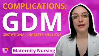 Complications Gestational Diabetes Mellitus GDM  Maternity Nursing  LevelUpRN [upl. by Bob]