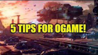 OGame 5 Simple Tips To Help You Do Well At This Game [upl. by Sarchet]