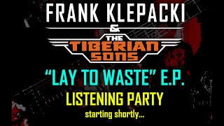 Frank Klepacki amp The Tiberian Sons  quotLay To Wastequot EP Listening Party [upl. by Aned]