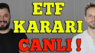 ETF KARARINI CANLI YAYINDA KONUŞUYORUZ BITCOIN VE ALTCOINLERE ETKİSİ NE OLACAK [upl. by Ennayk]