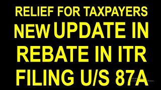 NEW UPDATE IN ITR FILING FOR TAX REBATE US 87A  STCG ME BHI NAHI DENA HOGA TAX [upl. by Ax857]