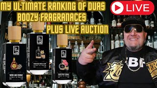 MY ULTIMATE RANKING OF DUAS BOOZY FRAGRANCES PLUS LIVE AUCTION [upl. by Retnyw597]