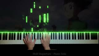 Hunter X Hunter Departure  Piano Solo [upl. by Gorlicki]