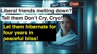 Don’t Cry Cryo 😂 Need a Break from Trump’s Term Freeze Yourself for 4 Years [upl. by Nanci]