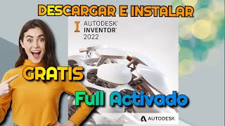 Como descargar e instalar Inventor profesional 2022 activado legal con Licencia Educativa [upl. by Harneen841]