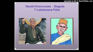 Nandri Kooruvame  Begada  T Lakshmana Pillai [upl. by Masson]