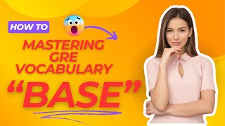 Base Master GRE Vocabulary [upl. by Tremayne626]