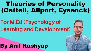 Theories of Personality Cattell Allport Eysenck MEd Psychology of Learning and Development [upl. by Atteyram]