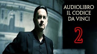 Dan Brown il codice da vinci Parte 2 Capitolo 3 Audio Libro ITA [upl. by Rodi]