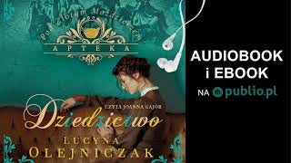 Apteka pod Złotym Moździerzem Dziedzictwo Lucyna Olejniczak Audiobook PL [upl. by Oliva]