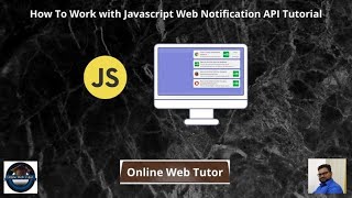 How To Work with Javascript Web Notification API Tutorial  Browser Notification in JavaScript [upl. by Olympie]