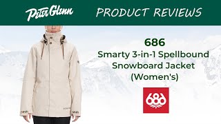 686 Smarty 3in1 Spellbound Snowboard Jacket Review [upl. by Nabi]