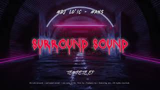 SURROUND SOUND  2023 REMIX  ANS amp DJ LOIC [upl. by Callas859]