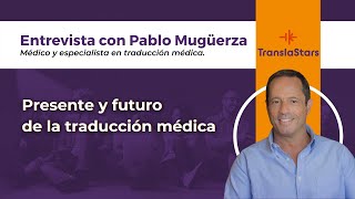 Encontrar trabajo como traductor médico Pablo Mugüerza [upl. by Amaty]